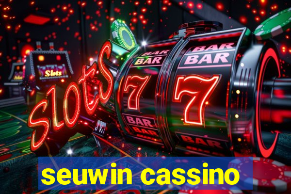 seuwin cassino